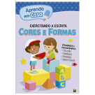 APRENDA EM CASA EXERCITANDO A ESCRITA- CORES E FORMAS REF-1141163