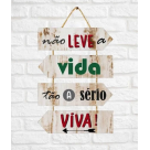 QUADRO DECORATIVO 39X28CM (NAO LEVE A VIDA TAO A SERIO VIVA REF-QQPR014